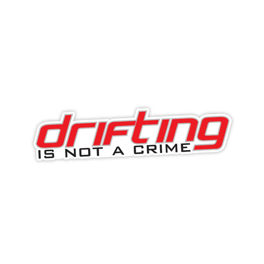 Drifting is not a crime sticker