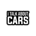 I TALK About cars stickers