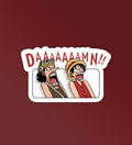 Daaaaamn!!! sticker