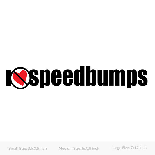 I don't love speedbumps sticker