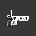 What the fuck over sticker