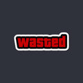 WASTED sticker