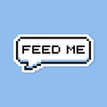Feed me "slave sticker"