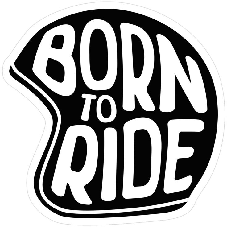 Born to  ride sticker