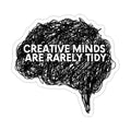 Creative minds are rarely tidy sticker
