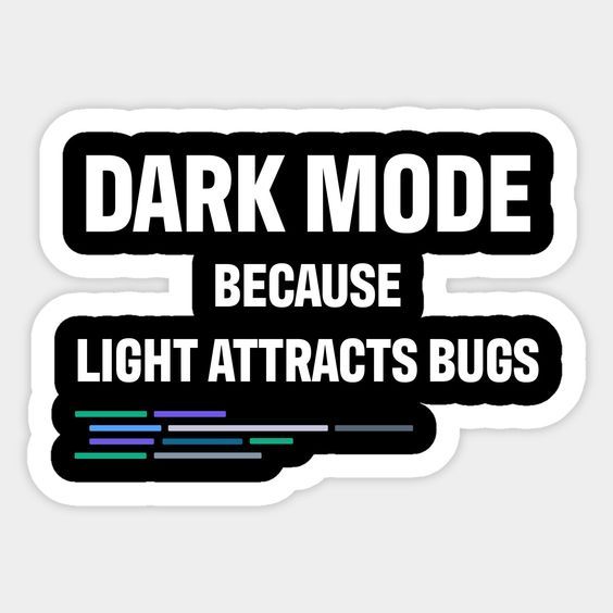 Dark mode because light attrects bugs sticker