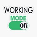 Working mode ON sticker